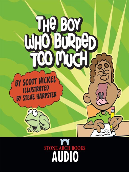 Title details for The Boy Who Burped Too Much by Scott Nickel - Wait list